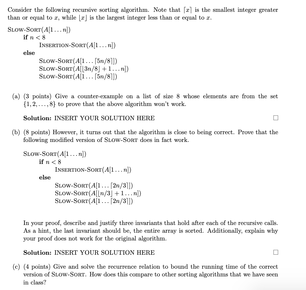  Consider the following recursive sorting algorithm. Note that [2] is the