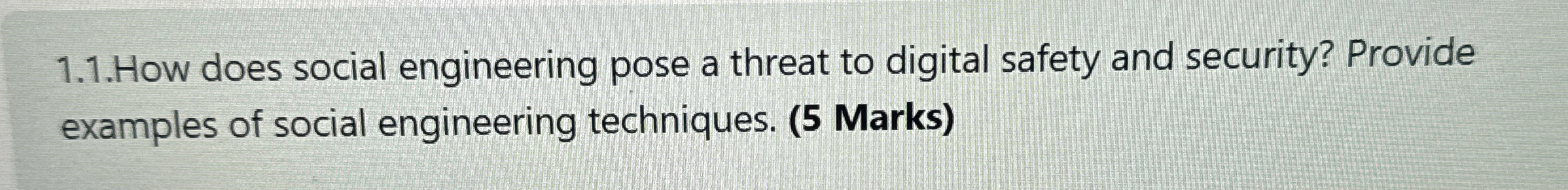  1.1.How does social engineering pose a threat to digital safety and