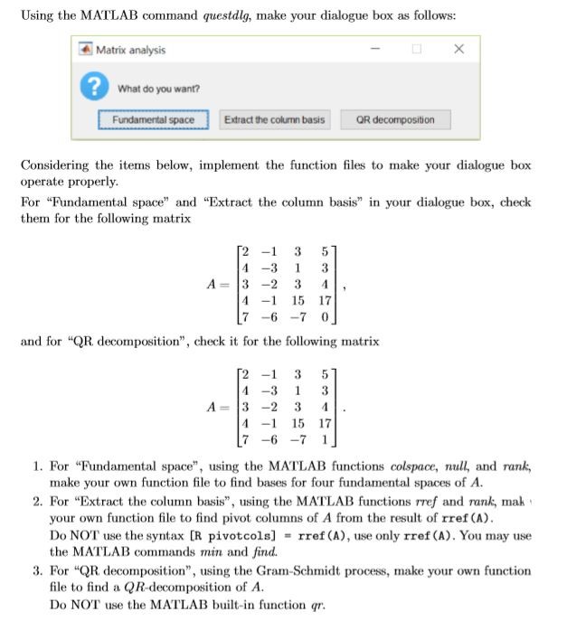 Matlab assingment. Help! Using the MATLAB command questdlg, make your dialogue box
