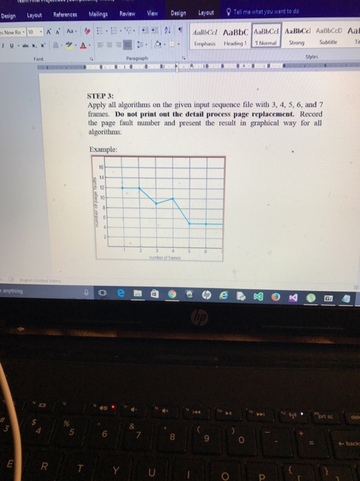 system on page replacement works You need to implement the following page