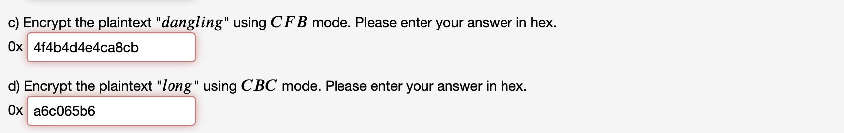 use a simple affine cipher, which can be expressed in C as