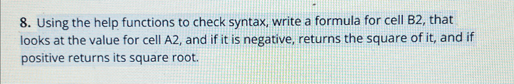  Using the help functions to check syntax, write a formula for