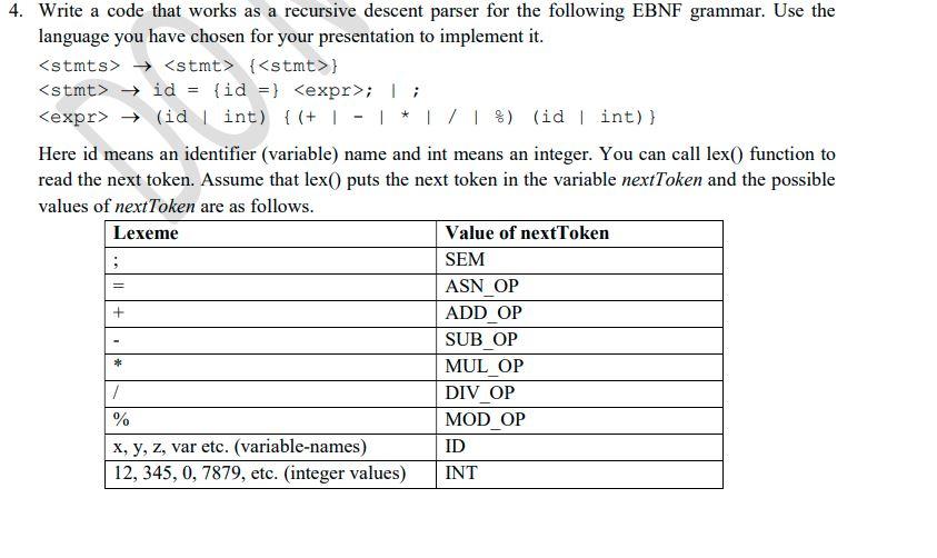 Use PHP code . Chosen Language: PHP 4. Write a code that