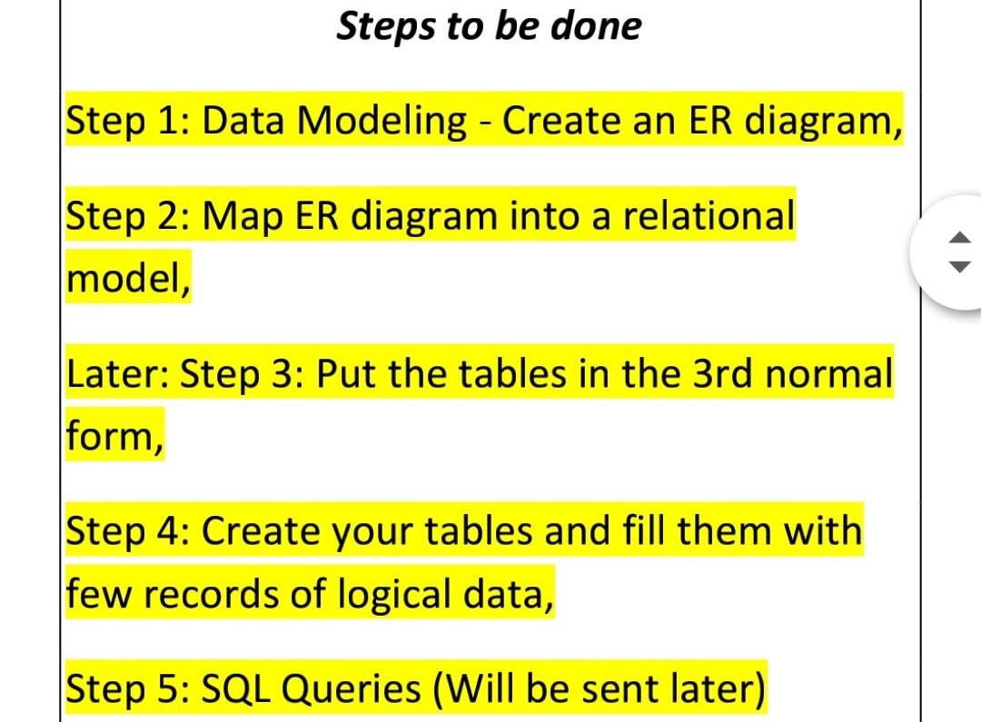  Data base Steps to be done Step 1: Data Modeling -