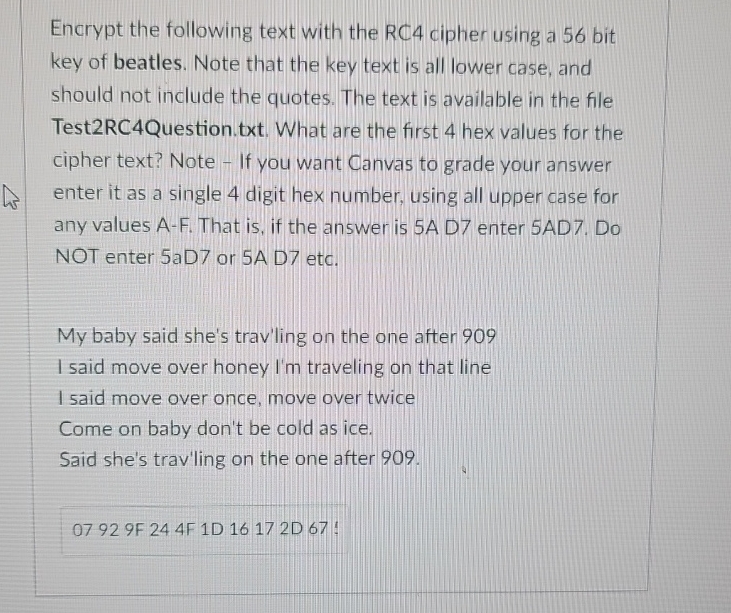  Encrypt the following text with the RC4 cipher using a 56