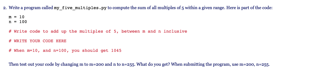 Please use basic Python code. Will rate!! 2. Write a program called
