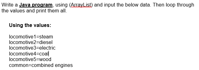  Write a Java program, using (ArrayList) and input the below data.