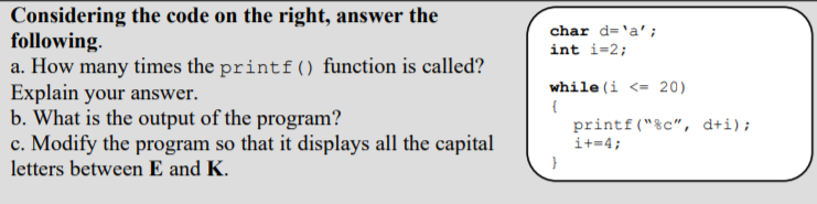  char do'a'; int i=2; Considering the code on the right, answer