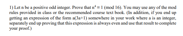 Let n be a positive odd integer. Prove that n4 1 (mod