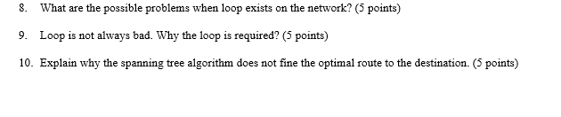  8. What are the possible problems when loop exists on the