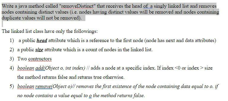 In java please Write a java method called "removeDistinct" that receives the