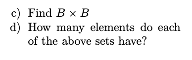 Find A x B b) Find BX A c) Find B B