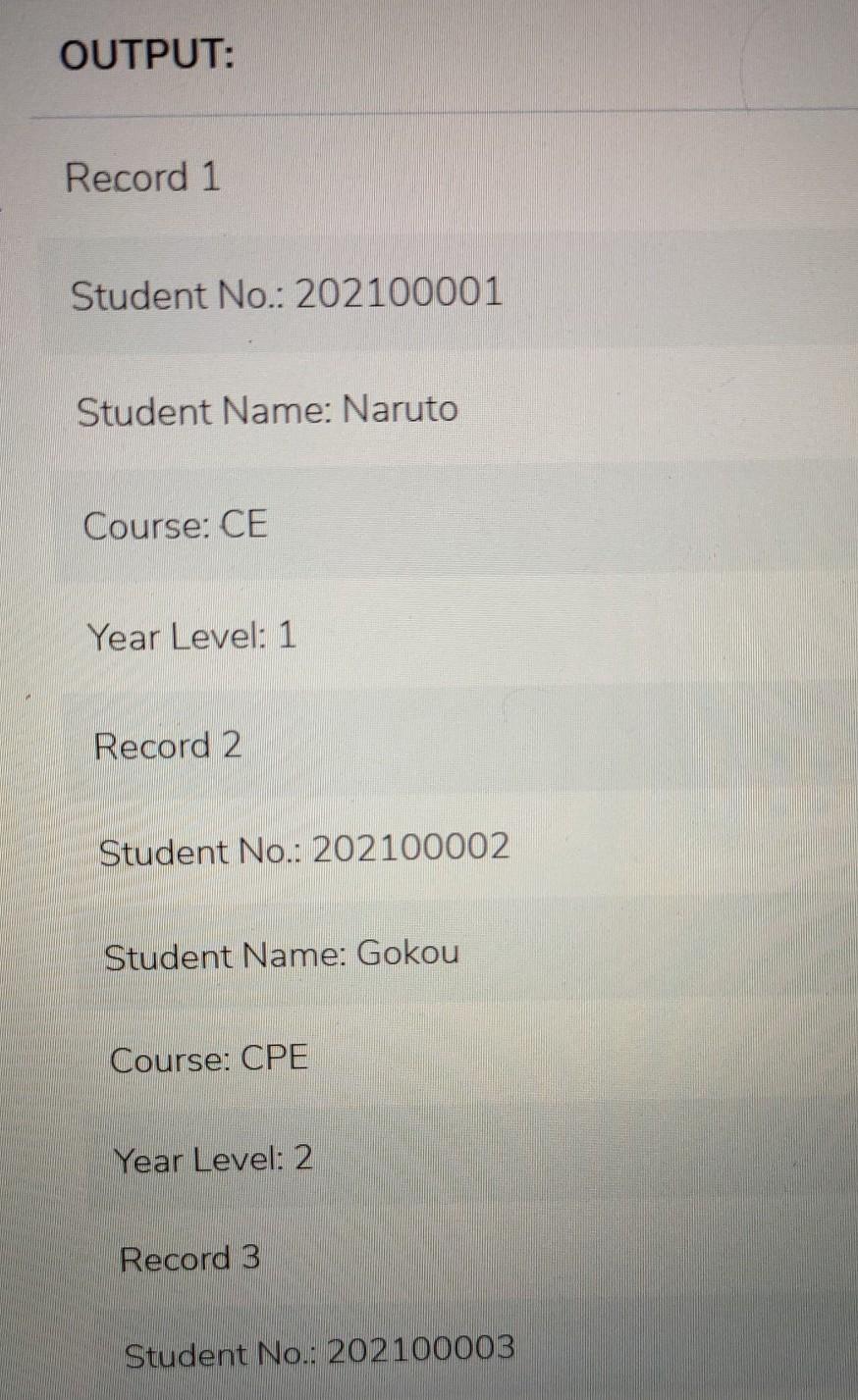 will accept 5 records of students such as Student ID, Name, Course