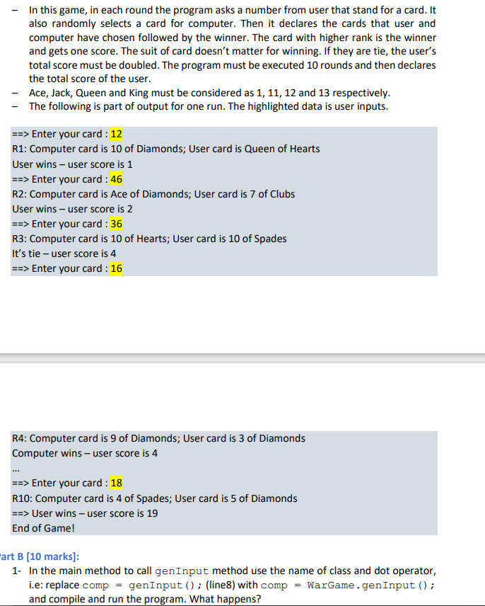 import java.util.Scanner; public class WarGame{ public static void main(String[] args){ Scanner scan