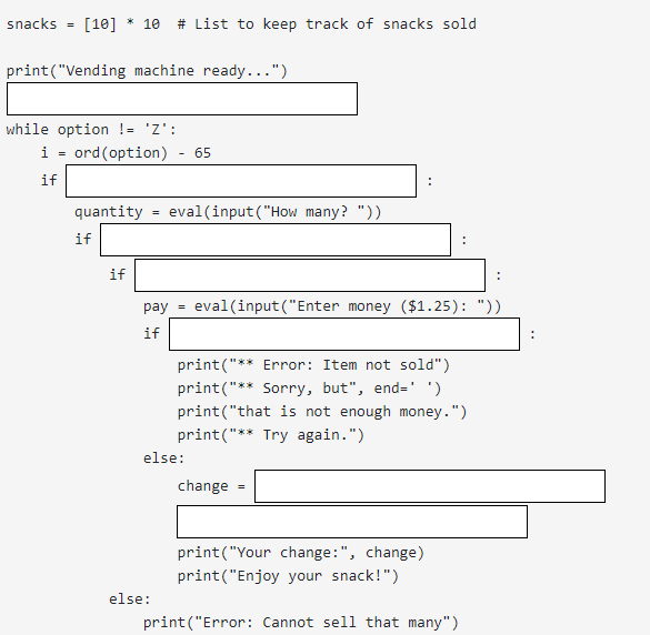 $1.25. Requirements: The machine stocks 10 units of each snack type when