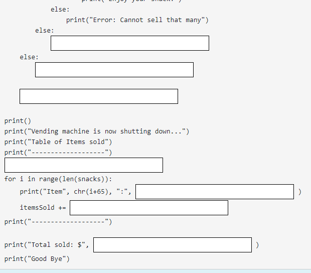 the program starts. Customers enter the letter of the snack to buy,