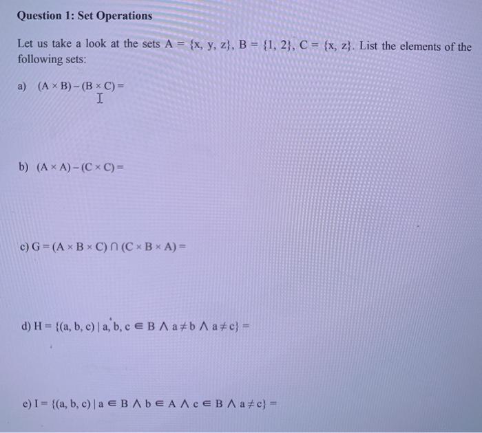  Question 1: Set Operations Let us take a look at the