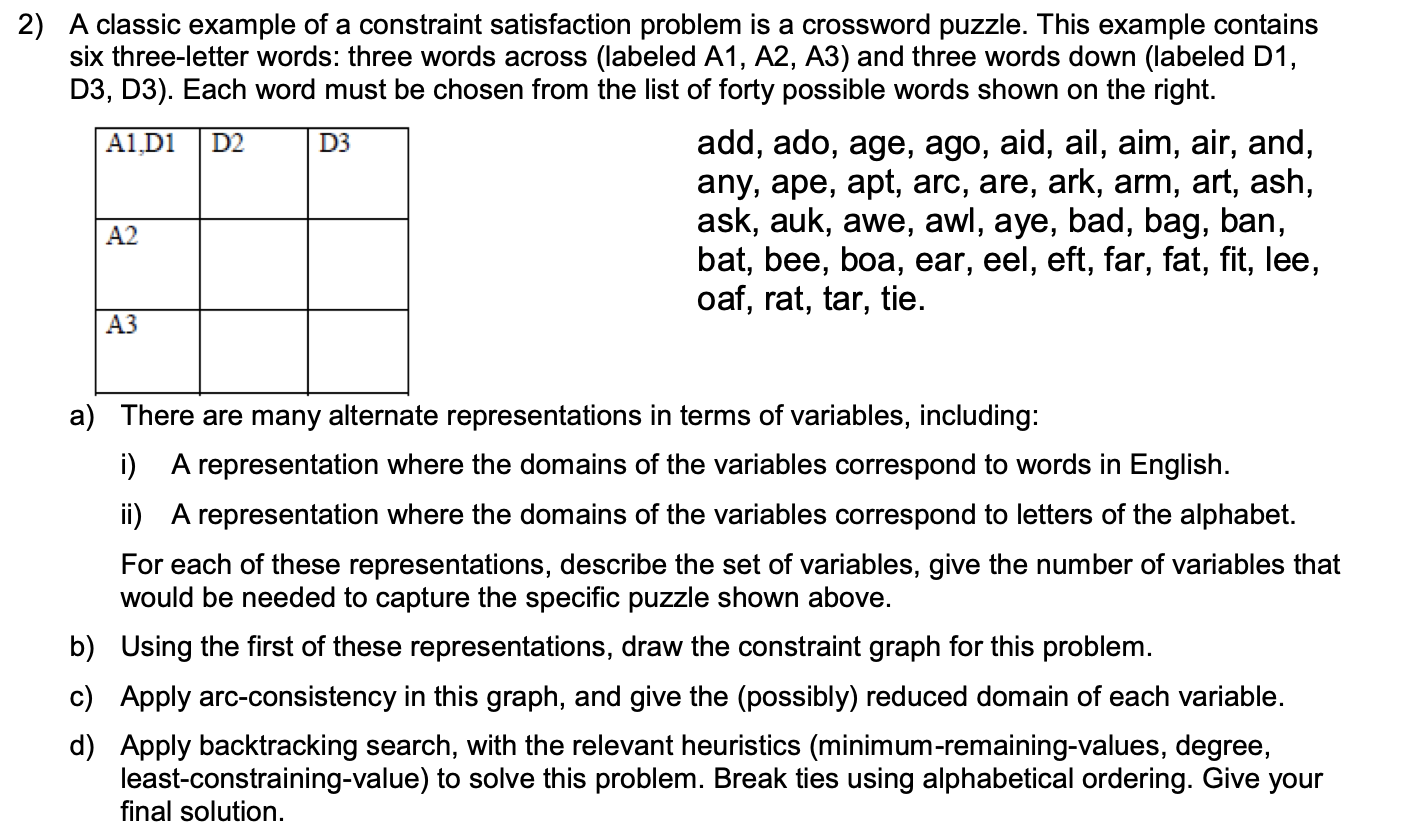 2) A classic example of a constraint satisfaction problem is a