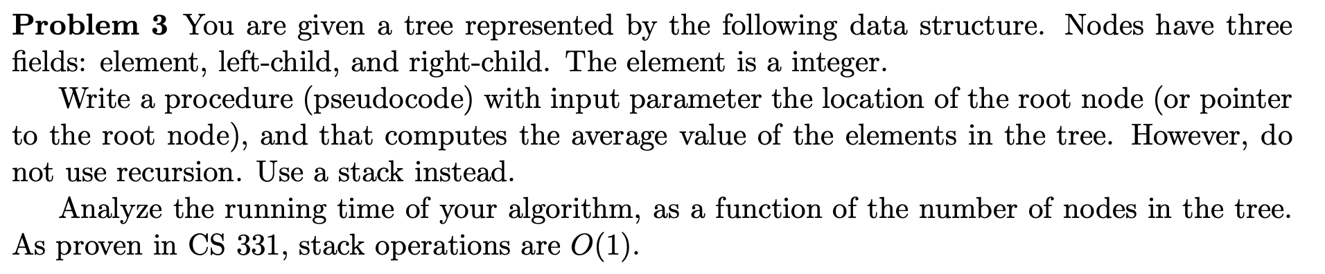 Problem 3 You are given a tree represented by the following