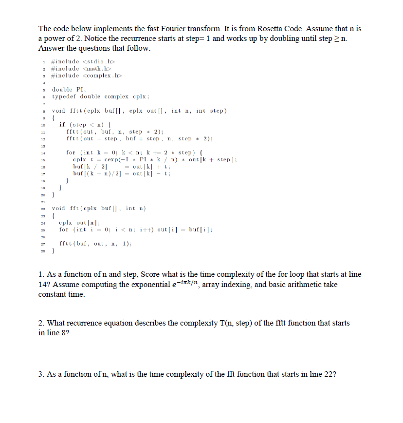  The code below implements the fast Fourier transform. It is from