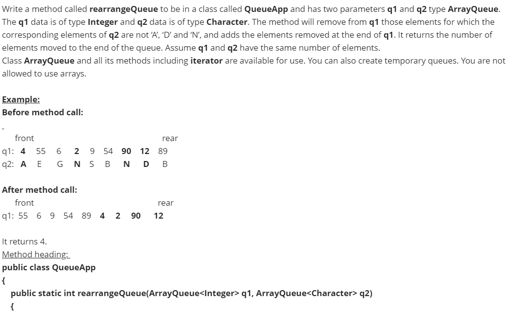  Write a method called rearrangeQueue to be in a class called