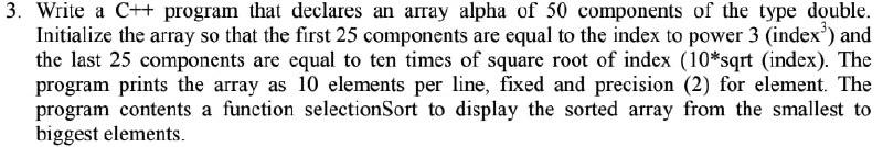  3. Write a C++ program that declares an array alpha of
