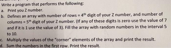  use Matlab only z25683802 Write a program that performs the following: