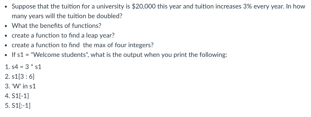 Python Programming 2.6: Suppose that the tuition for a university is $20,000