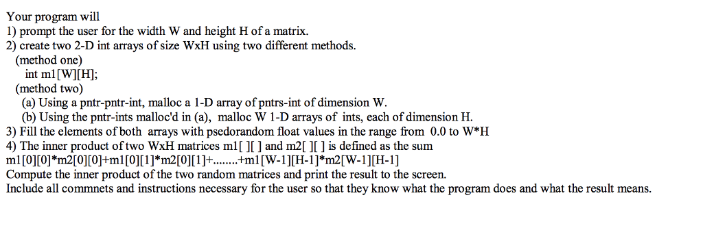  in C programming Your program will 1) prompt the user for