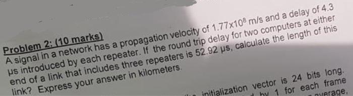  Problem 2: (10 marks) A signal in a network has a