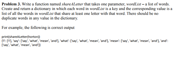  Problem 3. Write a function named shareALetter that takes one parameter,