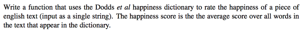 In Python: http://www.math.ucla.edu/~rombach/happiness_dictionary.py Write a function that uses the Dodds et al