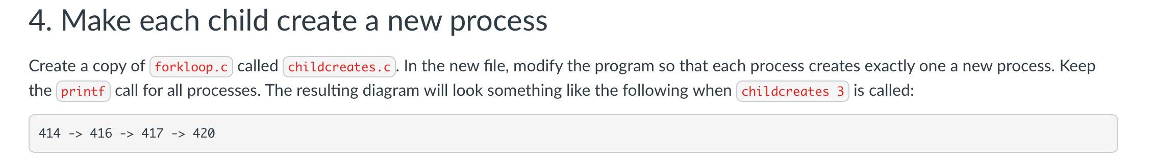 The code is from the file "forkloop.c" 4. Make each child create