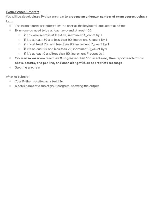  Exam-Scores Program You will be developing a Python program to process