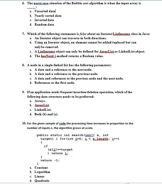 6. The worst cane situation of the Bubble sort algorithm is