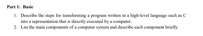  Part 1: Basic 1. Describe the steps for transforming a program