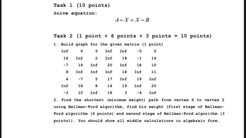  Task 1 (10 points) Solve equation: A-X = X-B Inf Inf