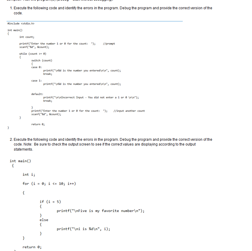  1. Execute the following code and identify the errors in the