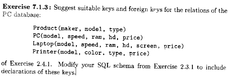  EXERCISE 2.3.1: create table Product ( maker char(255), model number, typex
