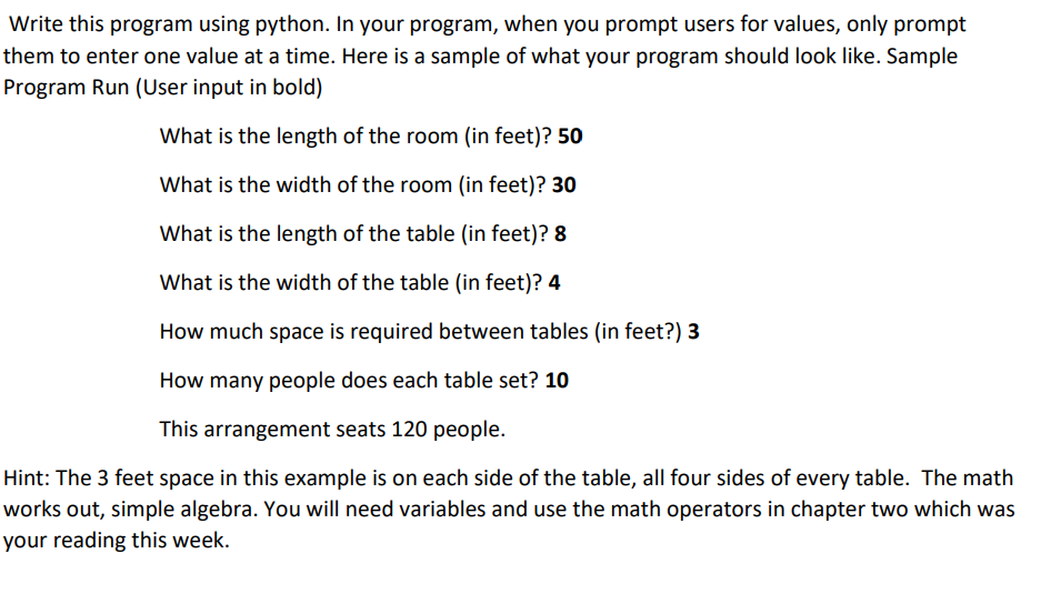 Write this program using python. In your program, when you prompt