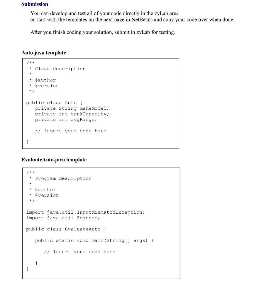 of this document) Auto.java - a class definition EvaluateAuto.java -contains main) method