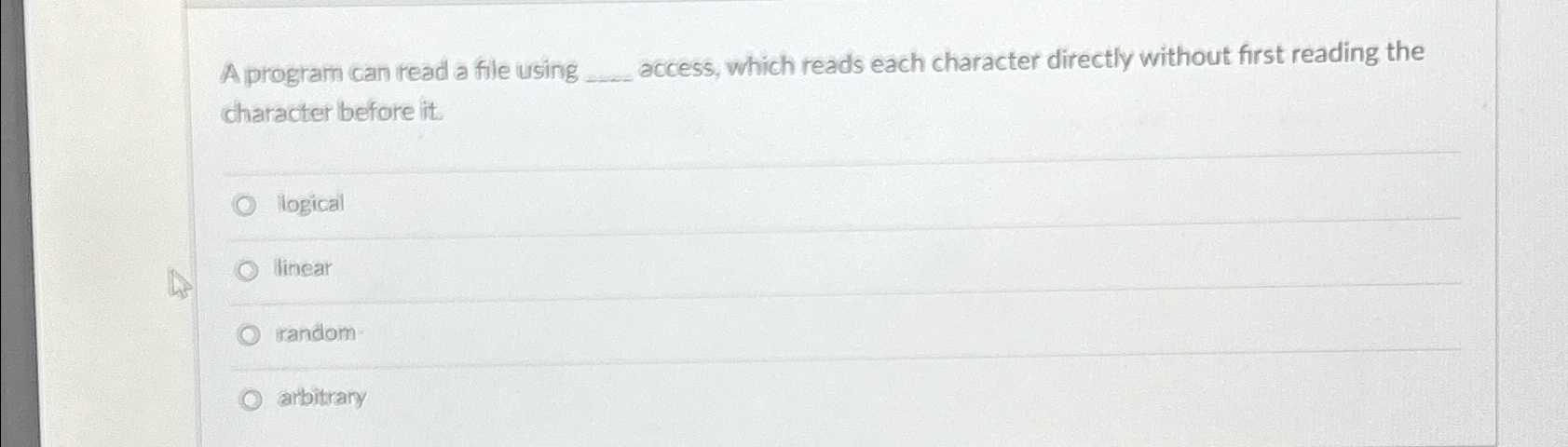  A program can read a file using access, which reads each