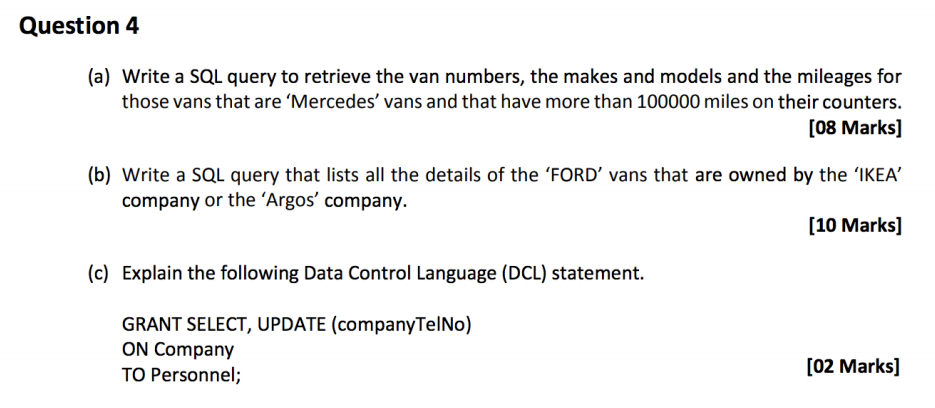  Question 4 (a) Write a SQL query to retrieve the van