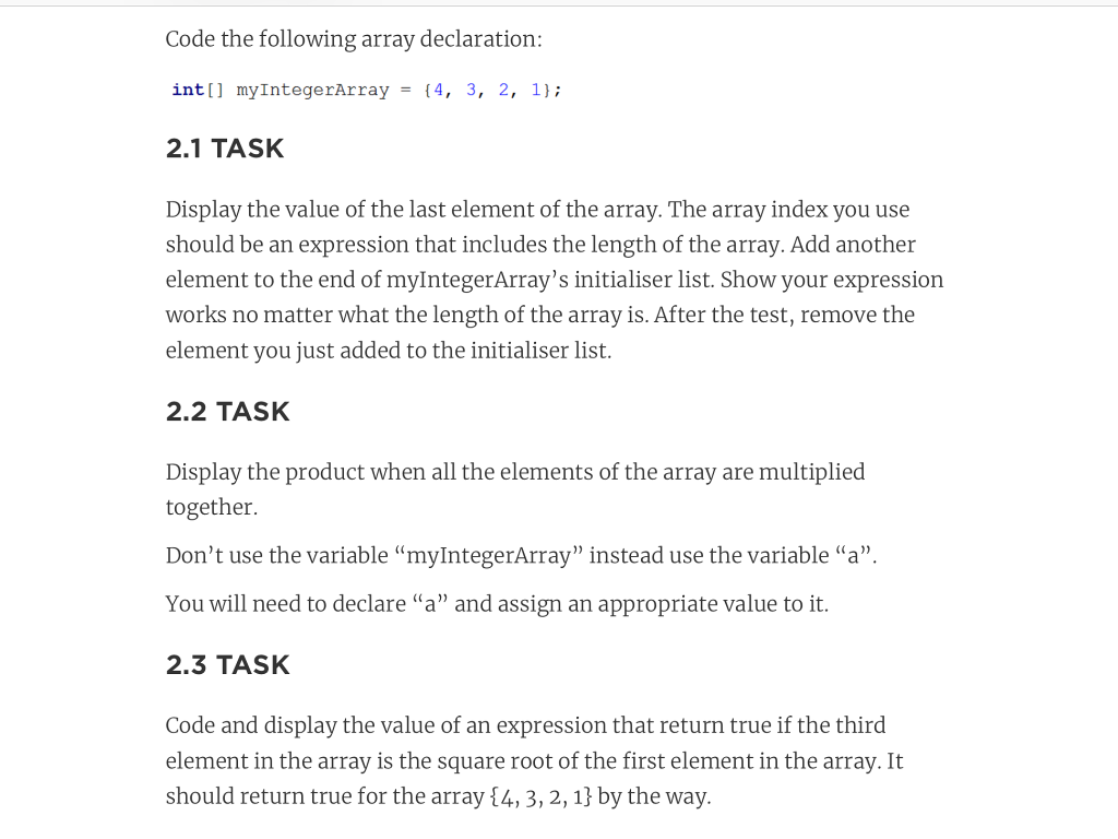  Code the following array declaration: intI] myIntegerArray -(4, 3, 2, 1):