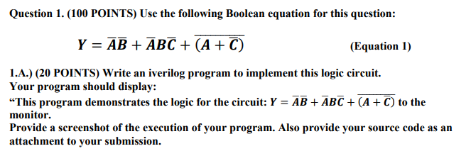 Question 1. (100 POINTS) Use the following Boolean equation for this