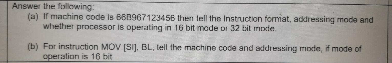  micro processors subject Answer the following: (a) If machine code is