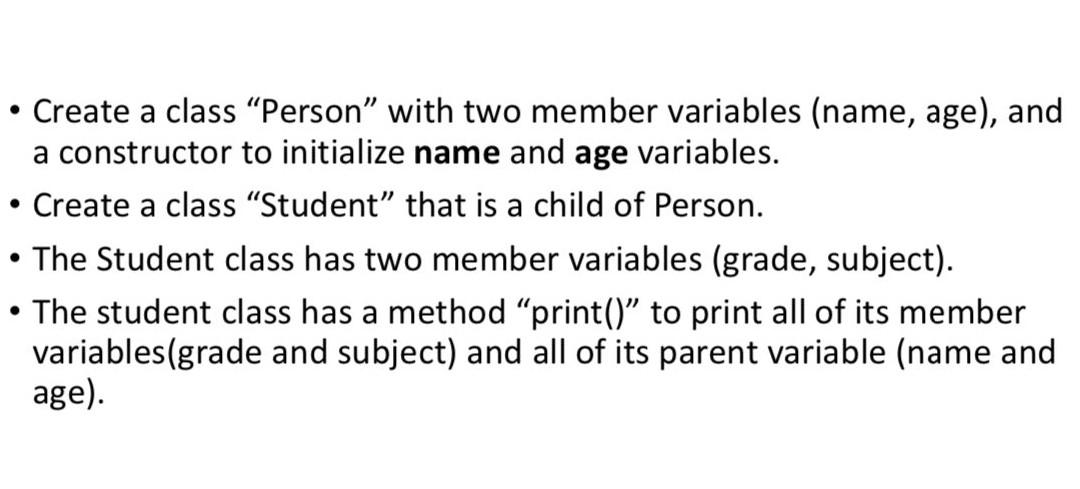 Create a class Person with two member variables (name, age), and