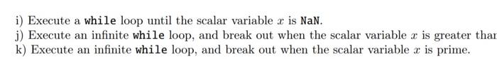 the problem. 1) Write the MATLAB equivalent of the following sentences. a)