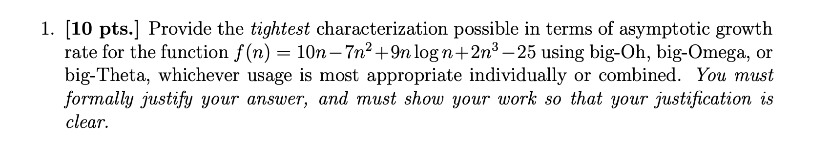 data structures and algorithm analysis 1. (10 pts.] Provide the tightest characterization