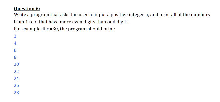 USING C++ Please do not hard code. Thanks. Question 6: Write a